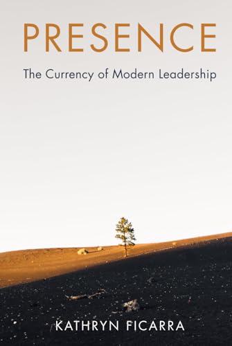 Presence: The Currency of Modern Leadership book cover